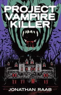 Enlarge image Cover: Project Vampire Killer - Muzzleland Press