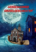 Cover: Gerresheimer Gruselgeschichten - Stegt, Peter