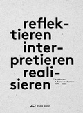 Cover: reflektieren - interpretieren - realisieren - Park Books