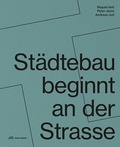 Cover: St&auml;dtebau beginnt an der Strasse - Park Books