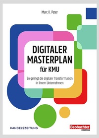 Enlarge image Cover: Digitaler Masterplan für KMU - Beobachter-Edition