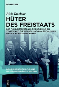 Abbildung von: Hüter des Freistaats - De Gruyter Oldenbourg