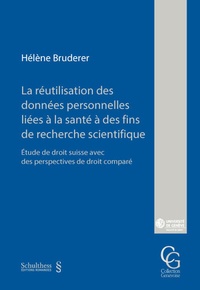 Abbildung von: La réutilisation des données personnelles liées à la santé à des fins de recherche scientifique - Schulthess Juristische Medien