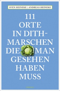 Abbildung von: 111 Orte in Dithmarschen, die man gesehen haben muss - Emons Verlag