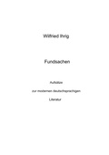 Cover: Wilfried Ihrig - Aufs&auml;tze / Fundsachen - epubli