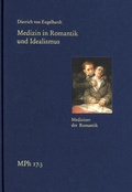 Cover: Medizin in Romantik und Idealismus. Band 3: Mediziner der Romantik - frommann-holzboog