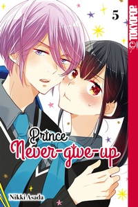 Abbildung von: Prince Never-give-up, Band 05 - TOKYOPOP GmbH