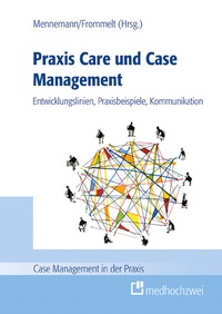 Abbildung von: Praxis Care und Case Management - medhochzwei Verlag