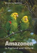 Cover: Amazonen in Freiland und Voliere - Sch&uuml;ling, K