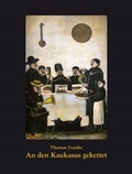 Cover: An den Kaukasus gekettet - Moloko Print