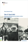 Cover: Der 17. Juni 1953 - Bundesarchiv/Stasi-Unterlagen-Archiv
