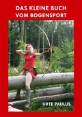 Bild: Das kleine Buch vom Bogensport - H&ouml;rnig, A