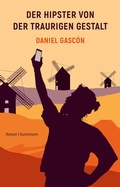 Cover: Der Hipster von der traurigen Gestalt - Antje Kunstmann Verlag