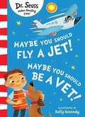 Cover: Maybe You Should Fly A Jet! Maybe You Should Be A Vet! - HarperCollins