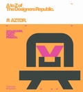 Cover: A to Z of The Designers Republic - Thames & Hudson Ltd