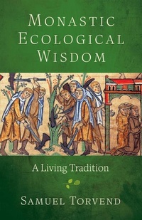 Enlarge image Cover: Monastic Ecological Wisdom - Liturgical Press