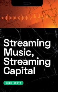 Enlarge image Cover: Streaming Music, Streaming Capital - Duke University Press