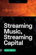 Cover: Streaming Music, Streaming Capital - Duke University Press