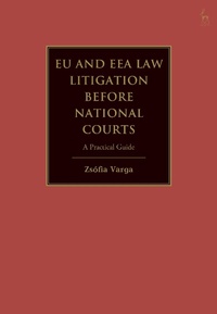 Abbildung von: EU and EEA Law Litigation Before National Courts - Hart Publishing