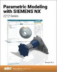 Abbildung von: Parametric Modeling with Siemens NX - SDC Publications