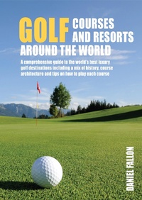 Abbildung von: Golf Courses and Resorts around the World - New Holland Publishers