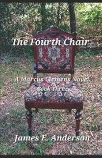 Enlarge image Cover: The Fourth Chair - James E. Anderson