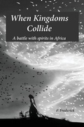 Cover: When Kingdoms Collide - Patricia Frederick