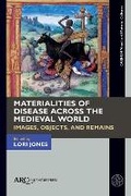 Cover: Materialities of Disease Across the Medieval World - Arc Humanities Press