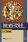 Cover: Trans Histories of the Medieval Book - Arc Humanities Press