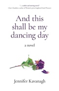 Cover: And This Shall Be My Dancing Day - Roundfire Books