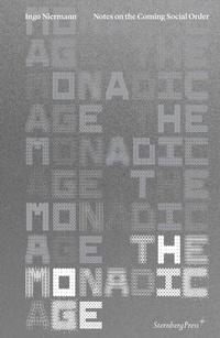 Enlarge image Cover: The Monadic Age - Sternberg Press