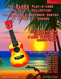 Cover: Blues Play-A-Long And Solo's Collection For Ukulele Beginner Series (The Blues Play-A-Long and Solos Collection  Beginner Series) - A.D.G. Productions
