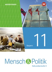 Abbildung von: Mensch und Politik SII - Ausgabe 2023 für Bayern - Westermann Schulbuchverlag