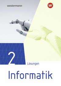 Abbildung von: Informatik - Lehrwerk für die gymnasiale Oberstufe Ausgabe 2021 - Westermann Schulbuchverlag