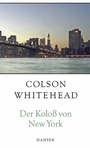 Cover: Der Koloß von New York - Hanser