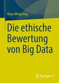 Cover: Die ethische Bewertung von Big Data - Springer VS