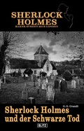 Cover: Sherlock Holmes - Bakerstreet 221B 02: Sherlock Holmes und der schwarze Tod - Blitz Verlag