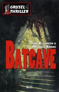 Cover: Grusel-Thriller 01: Batcave - Blitz Verlag