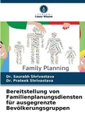 Cover: Bereitstellung von Familienplanungsdiensten fuer ausgegrenzte Bevoelkerungsgruppen - Verlag Unser Wissen