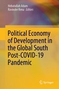 Cover: Political Economy of Development in the Global South Post-COVID-19 Pandemic - Springer