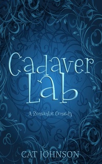Enlarge image Cover: Cadaver Lab (Graveyard Secrets, #1) - Cat Johnson