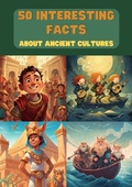Cover: 50 Interesting Facts About Ancient Cultures - Snow