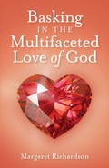 Cover: Basking in the Multifaceted Love of God - Trilogy Christian Publishing