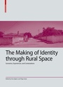 Cover: The Making of Identity through Rural Space - Birkhäuser