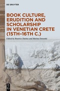 Cover: Book Culture, Erudition and Scholarship in Venetian Crete (15th-16th c.) - De Gruyter