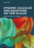 Cover: Dynamic Calculus and Equations on Time Scales - De Gruyter