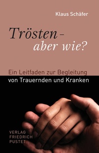 Enlarge image Cover: Trösten - aber wie? - Pustet, F
