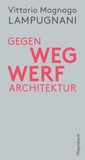 Bild: Gegen Wegwerfarchitektur - Wagenbach