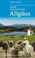 Cover: Kleine Geschichte des Allg&auml;us - Pustet, F