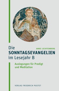 Abbildung von: Die Sonntagsevangelien im Lesejahr B - Pustet, F